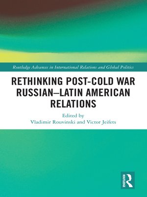 cover image of Rethinking Post-Cold War Russian–Latin American Relations